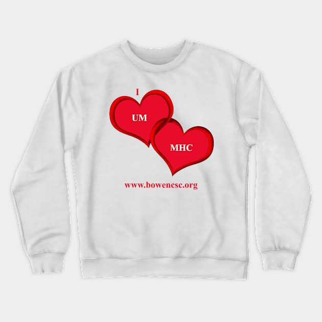 I Heart UMMHC Crewneck Sweatshirt by The Bowen Center